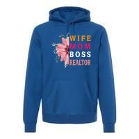 Wife Mom Boss Realtor Cool Gift Premium Hoodie