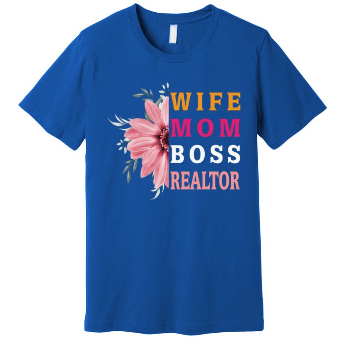 Wife Mom Boss Realtor Cool Gift Premium T-Shirt