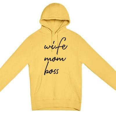 Wife Mom Boss Lady Funny Cute Mommy Cute Gift Premium Pullover Hoodie