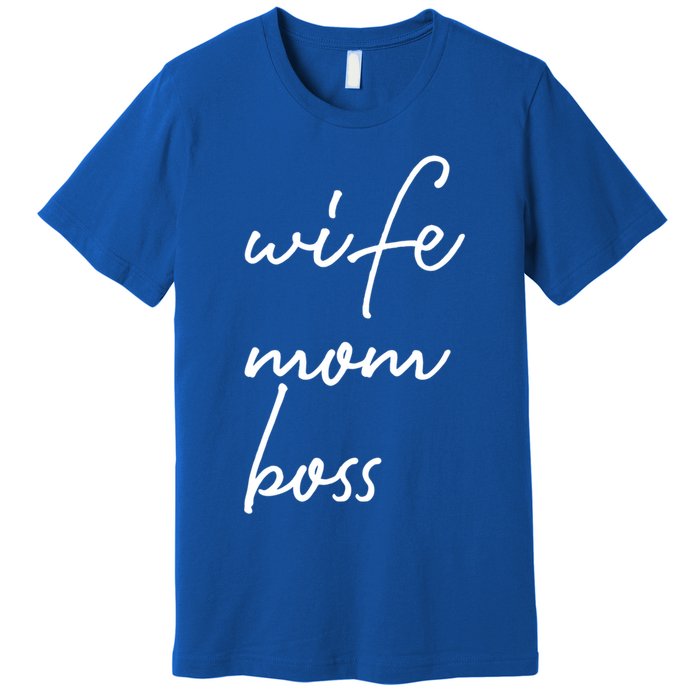 Wife Mom Boss Lady Funny Cute Mommy Cute Gift Premium T-Shirt