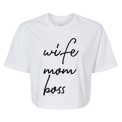 Wife Mom Boss Lady Funny Cute Mommy Cute Gift Bella+Canvas Jersey Crop Tee