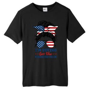 Women Messy Bun Im Voting For The Convicted Felon 4th Of July American Flag Gift Tall Fusion ChromaSoft Performance T-Shirt