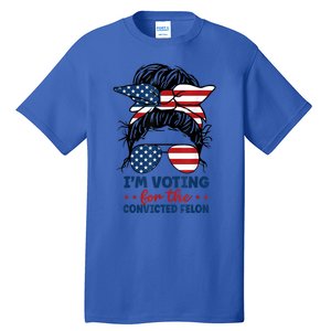 Women Messy Bun Im Voting For The Convicted Felon 4th Of July American Flag Gift Tall T-Shirt