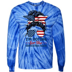 Women Messy Bun Im Voting For The Convicted Felon 4th Of July American Flag Gift Tie-Dye Long Sleeve Shirt