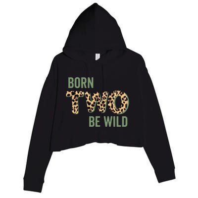 Wild Mama Born Two Be Wild King Of The Jungle Gift Crop Fleece Hoodie