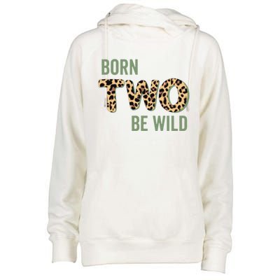 Wild Mama Born Two Be Wild King Of The Jungle Gift Womens Funnel Neck Pullover Hood