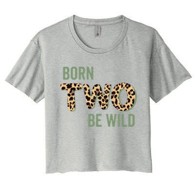 Wild Mama Born Two Be Wild King Of The Jungle Gift Women's Crop Top Tee