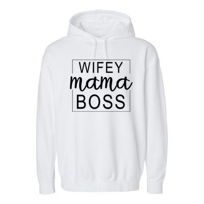 Wifey Mama Boss Garment-Dyed Fleece Hoodie