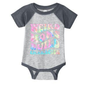 Weird Moms Build Character Mothers Day Funny Infant Baby Jersey Bodysuit