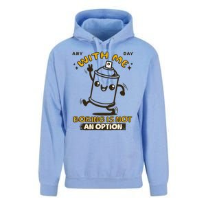 With Me Boring Is Not An Option Unisex Surf Hoodie