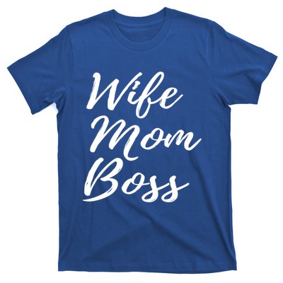 Wife Mom Boss Lady Gift T-Shirt