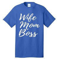 Wife Mom Boss Lady Gift Tall T-Shirt