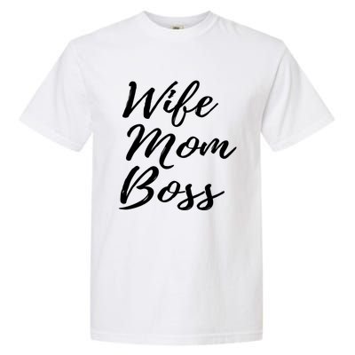 Wife Mom Boss Lady Gift Garment-Dyed Heavyweight T-Shirt