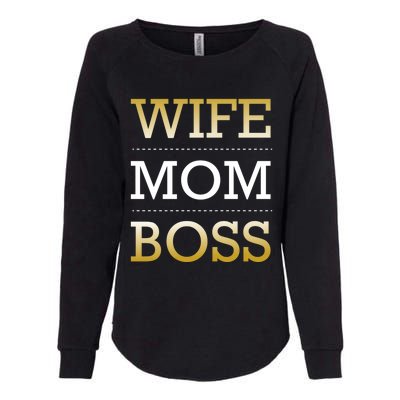 Wife Mom Boss Love Appreciation Gratitude Motivational Gift Womens California Wash Sweatshirt