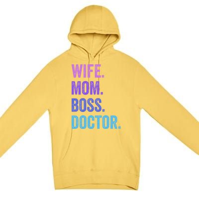 Wife Mom Boss Doctor Funny Mom Wife Sayings Meaningful Gift Premium Pullover Hoodie