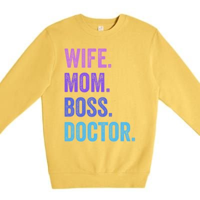 Wife Mom Boss Doctor Funny Mom Wife Sayings Meaningful Gift Premium Crewneck Sweatshirt