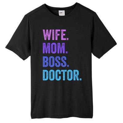 Wife Mom Boss Doctor Funny Mom Wife Sayings Meaningful Gift Tall Fusion ChromaSoft Performance T-Shirt