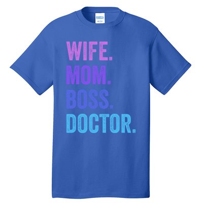 Wife Mom Boss Doctor Funny Mom Wife Sayings Meaningful Gift Tall T-Shirt