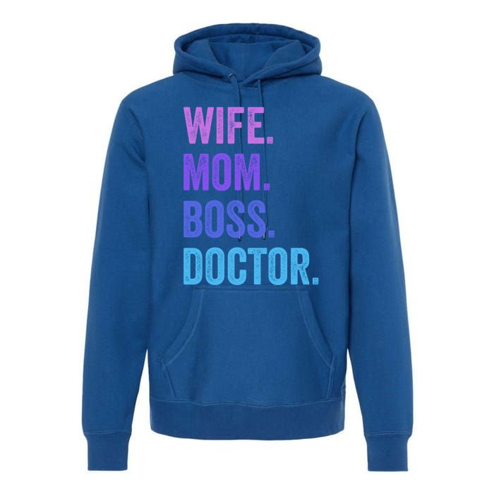 Wife Mom Boss Doctor Funny Mom Wife Sayings Meaningful Gift Premium Hoodie