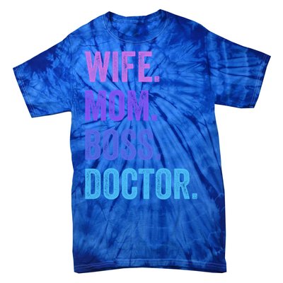 Wife Mom Boss Doctor Funny Mom Wife Sayings Meaningful Gift Tie-Dye T-Shirt