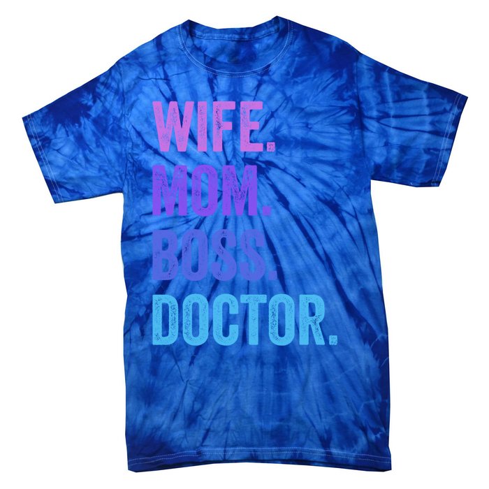 Wife Mom Boss Doctor Funny Mom Wife Sayings Meaningful Gift Tie-Dye T-Shirt