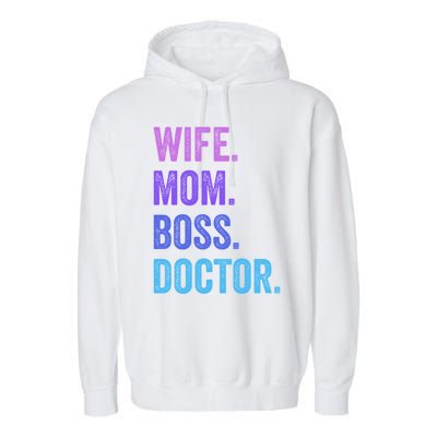 Wife Mom Boss Doctor Funny Mom Wife Sayings Meaningful Gift Garment-Dyed Fleece Hoodie