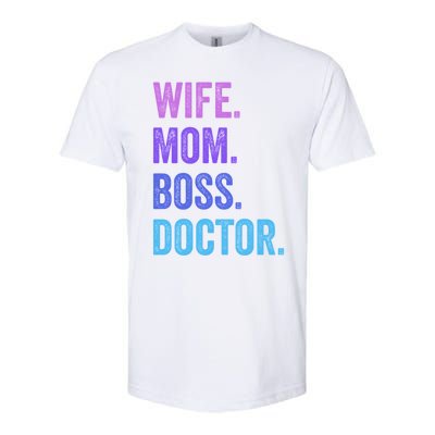 Wife Mom Boss Doctor Funny Mom Wife Sayings Meaningful Gift Softstyle CVC T-Shirt