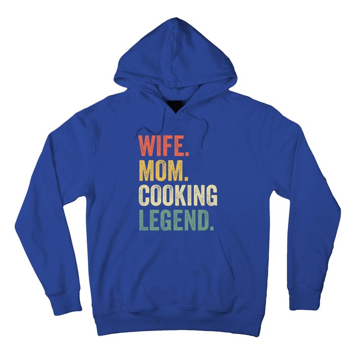 Wife Mom Cooking Legend Funny Cook Chef Mother Cute Gift Hoodie