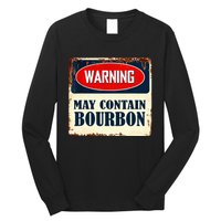 Warning May Contain Bourbon Long Sleeve Shirt