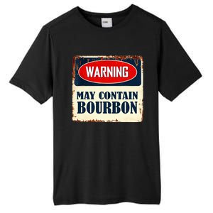 Warning May Contain Bourbon Tall Fusion ChromaSoft Performance T-Shirt