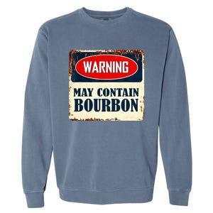 Warning May Contain Bourbon Garment-Dyed Sweatshirt