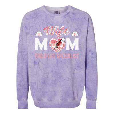 Wife Mom Child Life Specialist Mothers Day Women For Nurses Colorblast Crewneck Sweatshirt