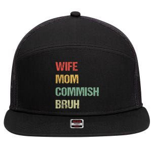 Wife Mom Commish Bruh Funny Fantasy Football Commissioner 7 Panel Mesh Trucker Snapback Hat