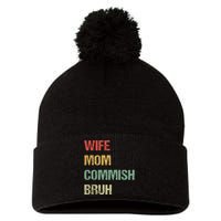 Wife Mom Commish Bruh Funny Fantasy Football Commissioner Pom Pom 12in Knit Beanie