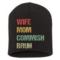 Wife Mom Commish Bruh Funny Fantasy Football Commissioner Short Acrylic Beanie