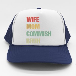 Wife Mom Commish Bruh Funny Fantasy Football Commissioner Trucker Hat