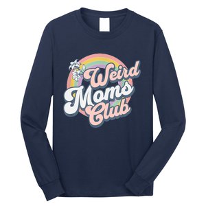 Weird Moms Club Long Sleeve Shirt