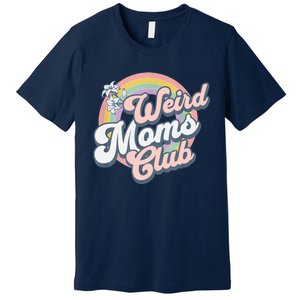 Weird Moms Club Premium T-Shirt