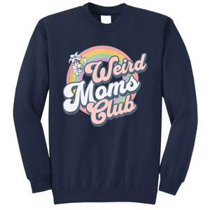 Weird Moms Club Tall Sweatshirt