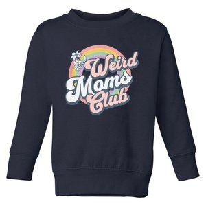 Weird Moms Club Toddler Sweatshirt