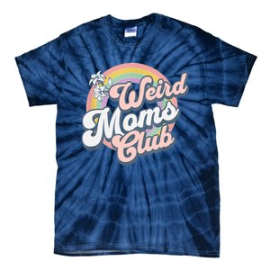 Weird Moms Club Tie-Dye T-Shirt