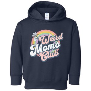 Weird Moms Club Toddler Hoodie