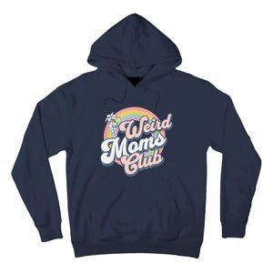 Weird Moms Club Tall Hoodie