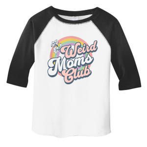 Weird Moms Club Toddler Fine Jersey T-Shirt