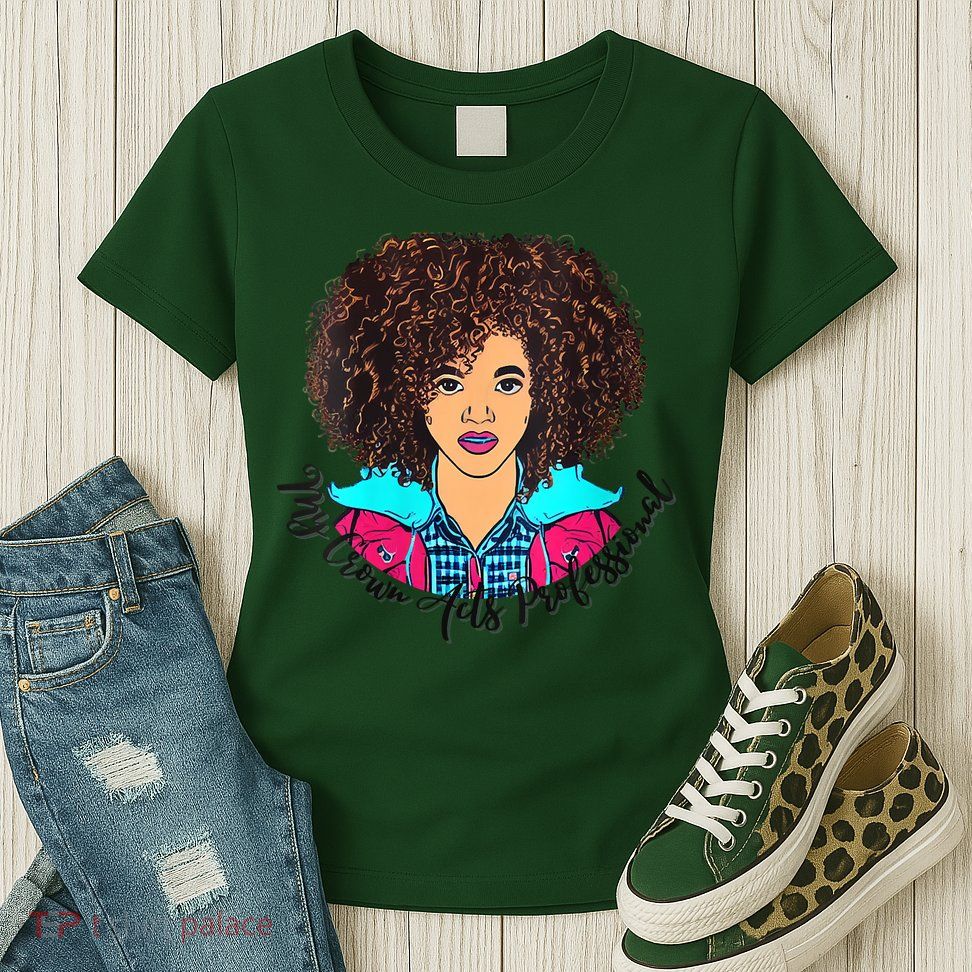 Womens My Crown Acts Professional Womens T-Shirt