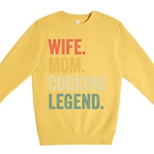 Wife Mom Cooking Legend Funny Cook Chef Mother Cute Gift Premium Crewneck Sweatshirt