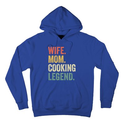 Wife Mom Cooking Legend Funny Cook Chef Mother Cute Gift Hoodie