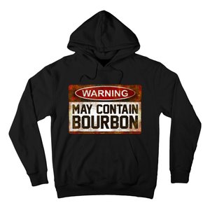 Warning May Contain Bourbon Hoodie