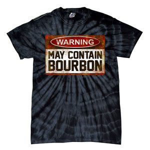 Warning May Contain Bourbon Tie-Dye T-Shirt