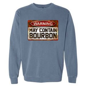 Warning May Contain Bourbon Garment-Dyed Sweatshirt